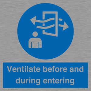 Ventilate before and during entering